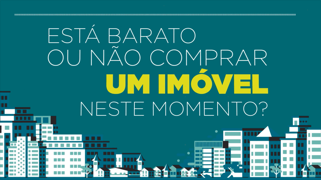 Está barato comprar um imóvel neste momento?