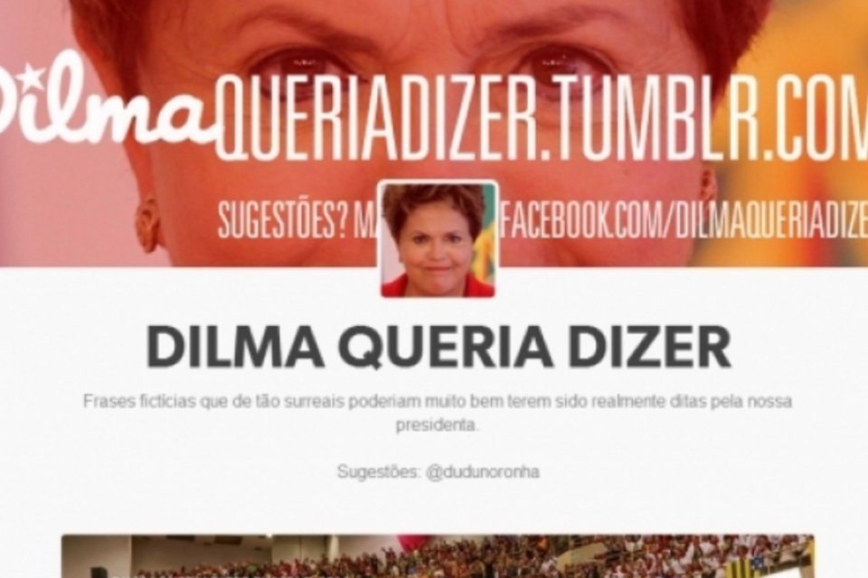 Novo Tumblr Dilma queria dizer faz sucesso na Internet