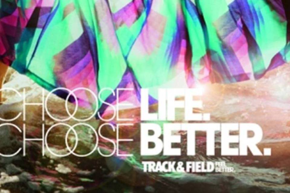 Track&Field  faz campanha com conceito 'Choose Life, Choose Better'