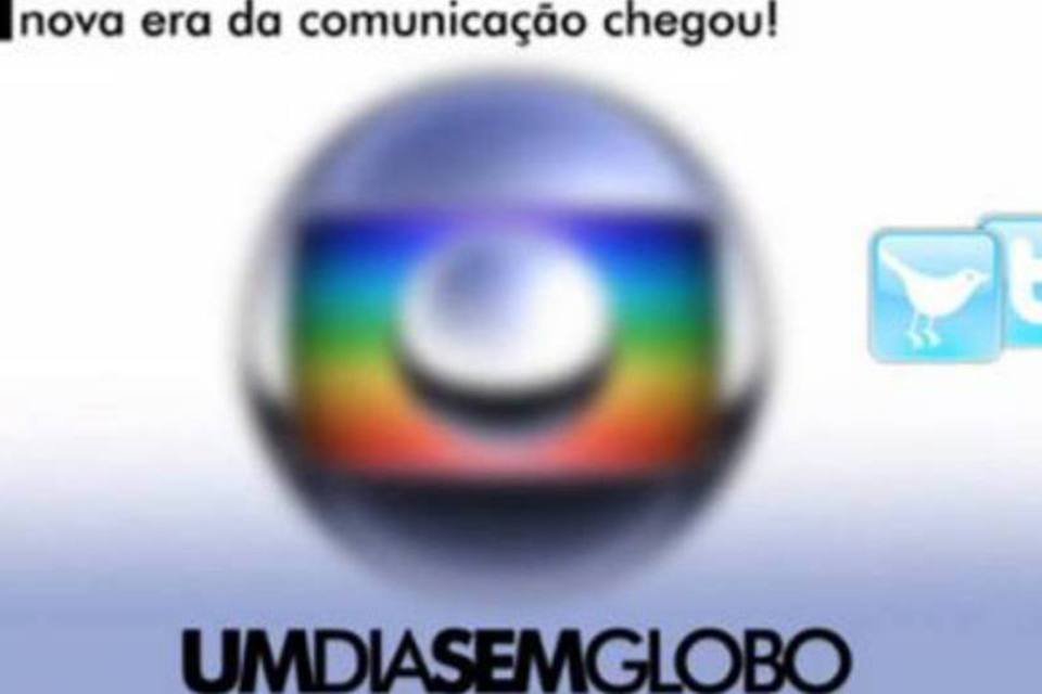 Internautas lançam campanha ´dia sem Globo´ no Twitter