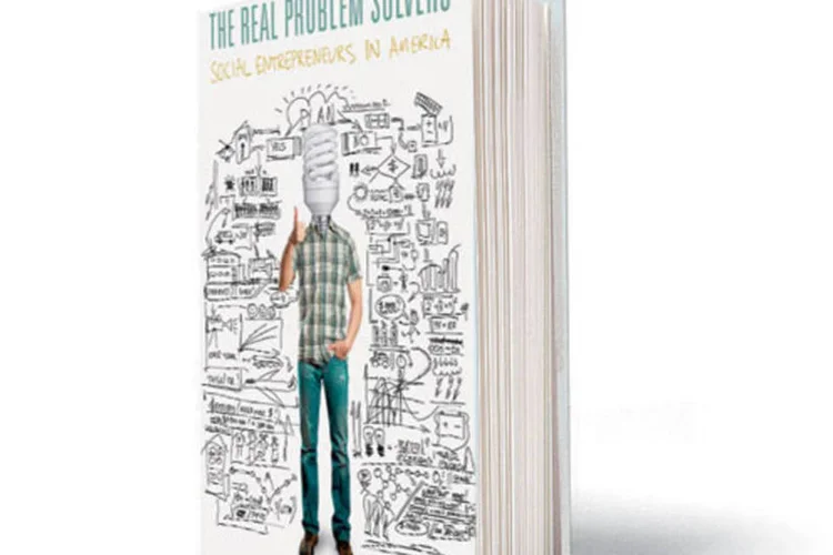 Livro The Real Problem Solvers: para tornar o mundo um lugar melhor não é preciso rejeitar o lucro (Divulgação)