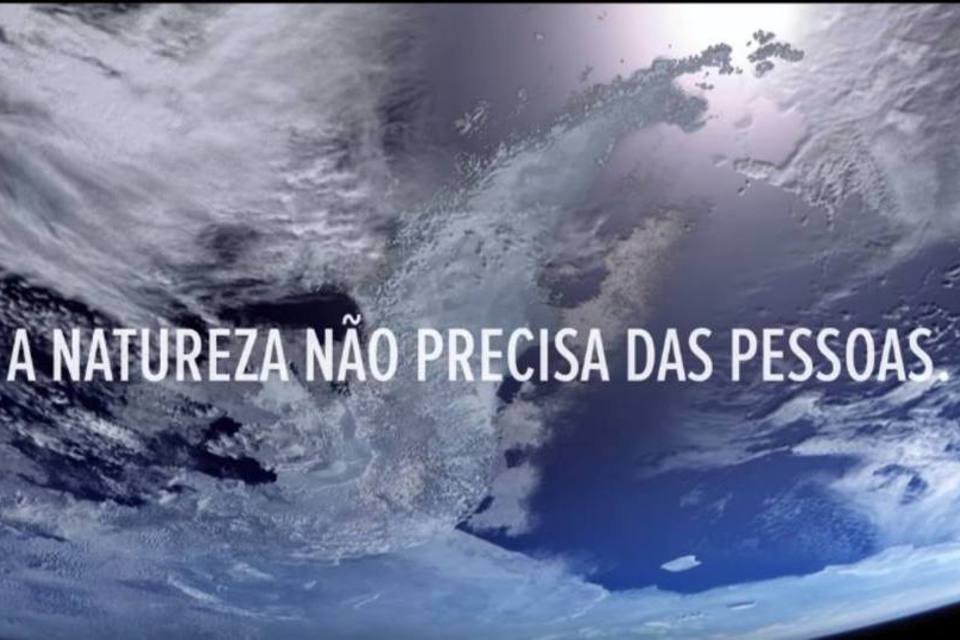 Natureza manda recado aos seres humanos em campanha