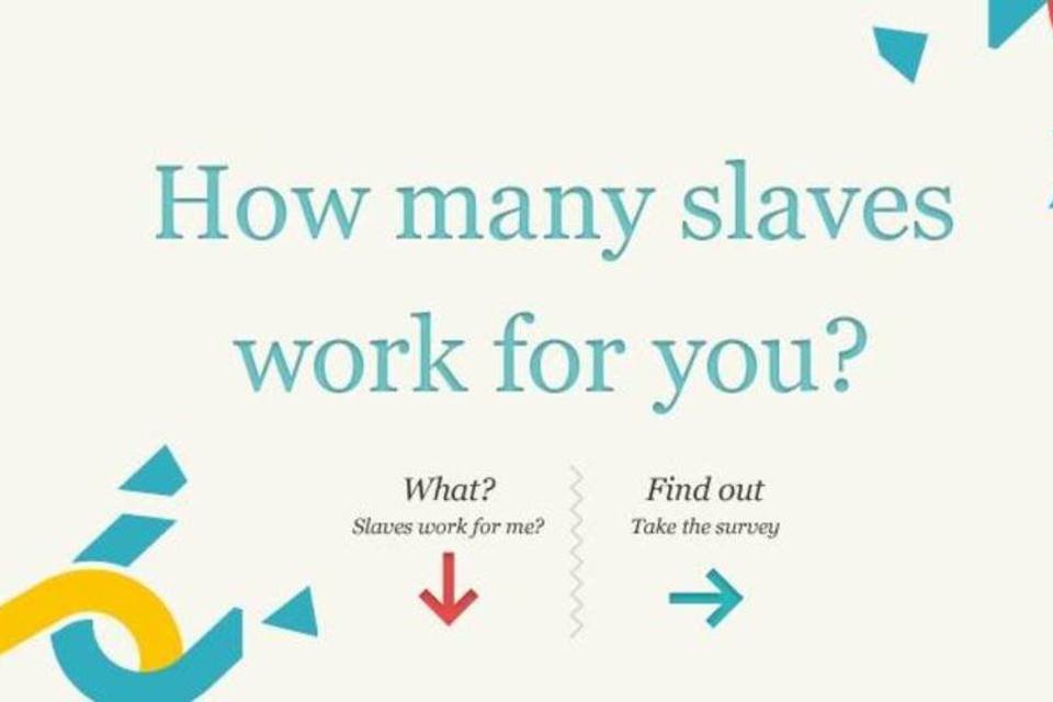 
	O Slavery Footprint se baseia em estat&iacute;sticas para estebelecer a estimativa
 (Reprodução/AdNews)