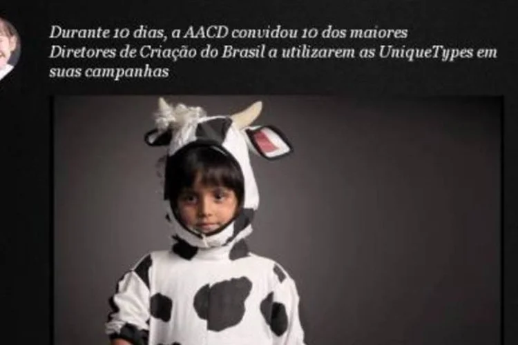 Projeto Unique Types convida grandes nomes da publicidade brasileira a promoverem a AACD (.)