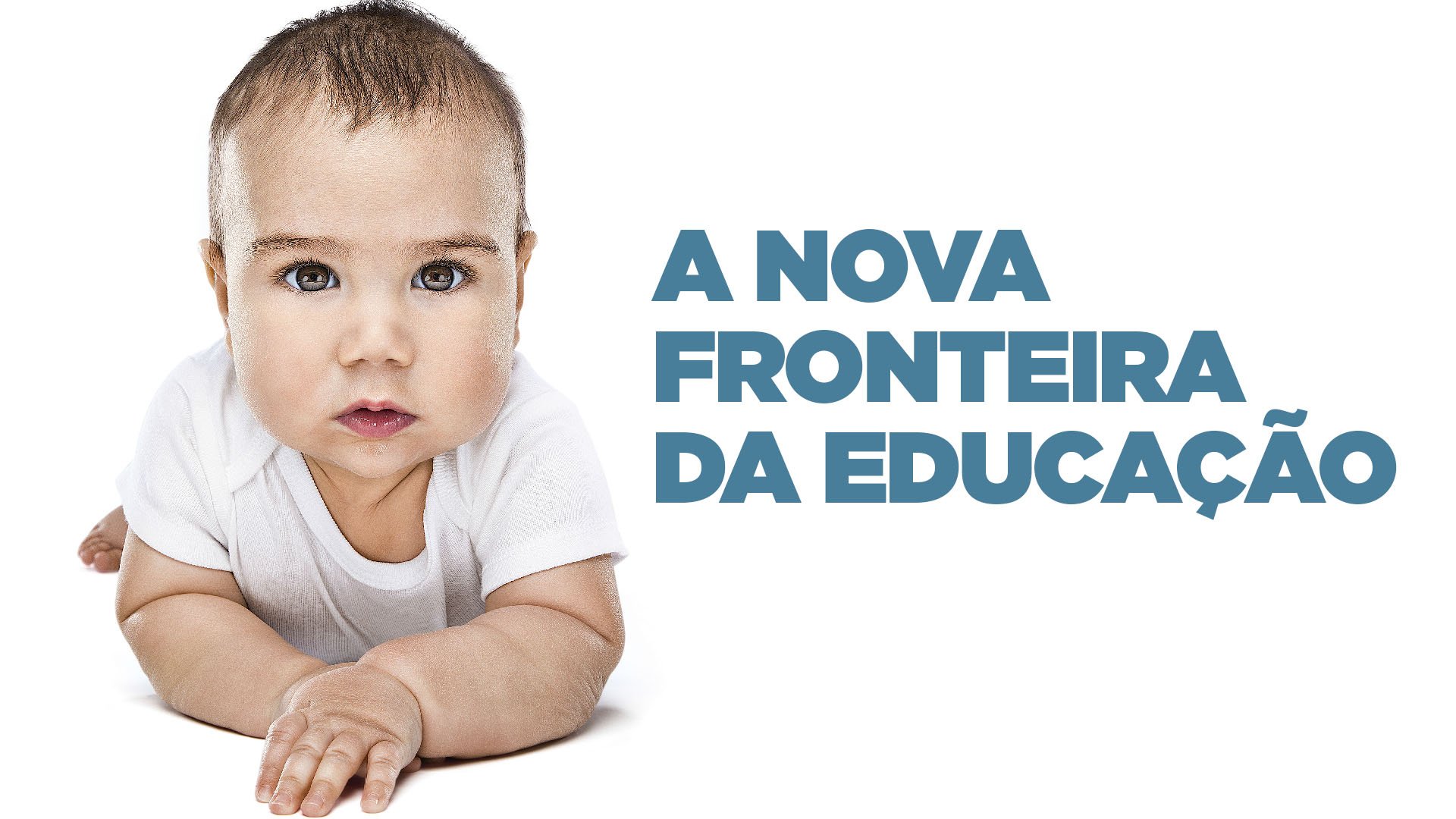 A nova fronteira da educação infantil