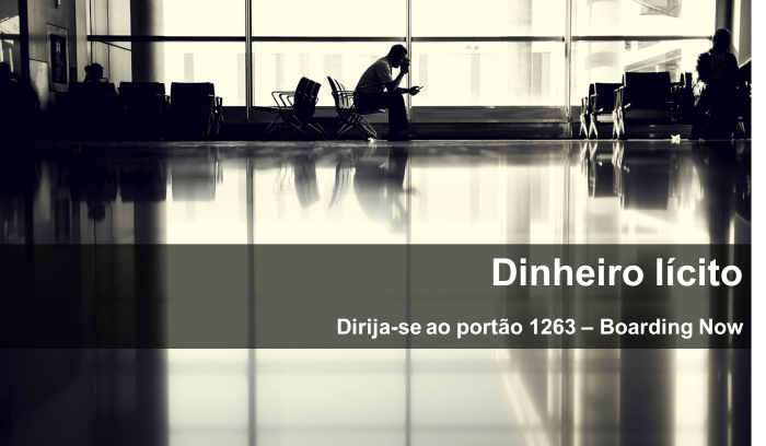 Dinheiro lícito dirija-se ao portão 1263 &