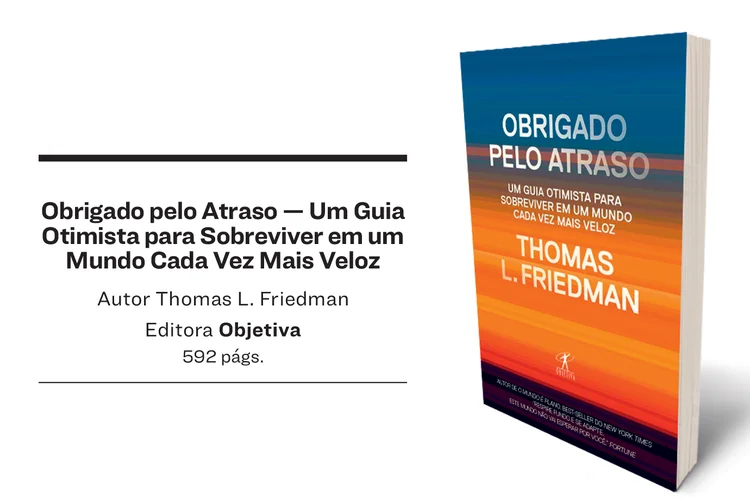 Obrigado pelo Atraso — Um Guia Otimista para Sobreviver em um Mundo Cada Vez Mais Veloz (Divulgação/Exame)