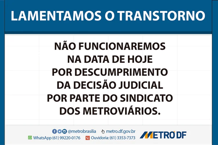 Metrô do DF: metroviários entraram em greve reivindicando reajuste salarial e contratação de funcionários aprovados em concurso realizado no ano de 2014 (Foto/Divulgação)