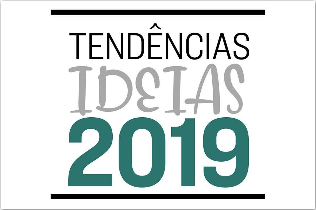 Tendências 2019 | Ideias, da política aos negócios e à tecnologia