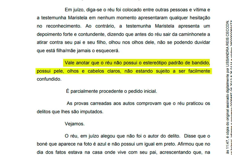 "Vale anotar que o réu não possui o estereótipo padrão de bandido, possui pele, olhos e cabelos claros, não estando sujeito a ser facilmente confundido", escreveu a magistrada (//Reprodução)