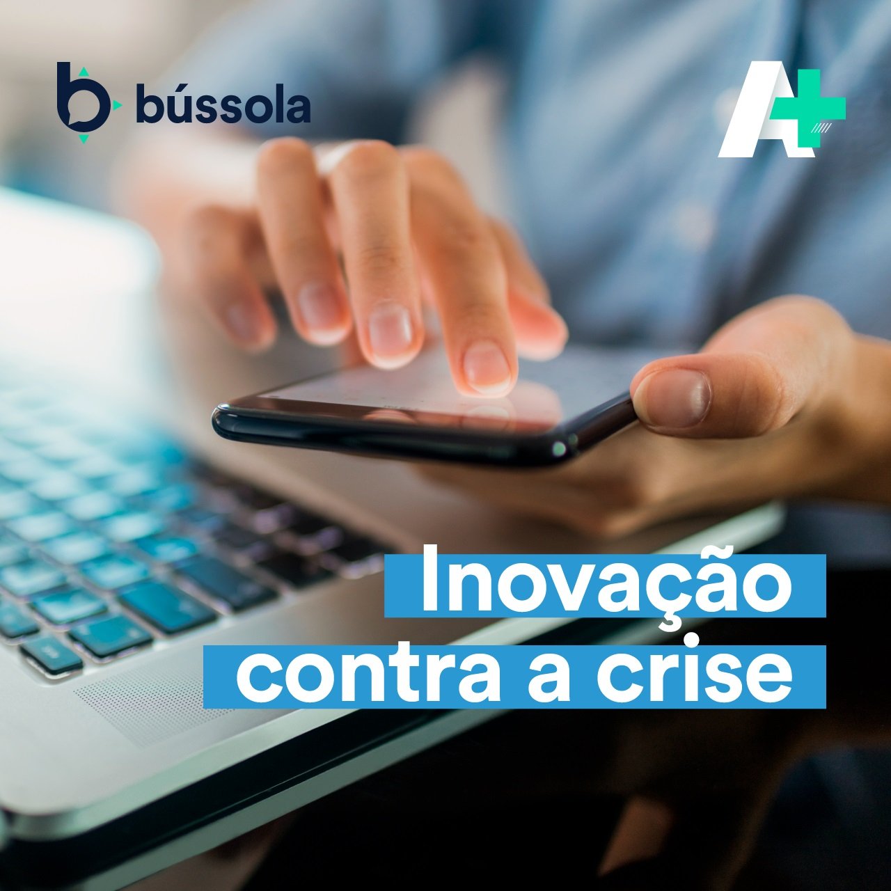 Podcast A+: Inovação contra a crise