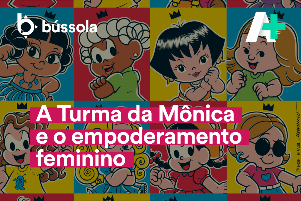 Podcast A+: A Turma da Mônica e o empoderamento feminino