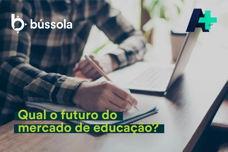 Novo episódio do Podcast A+ debate desafios e oportunidades do setor de ensino (Bússola/Divulgação)