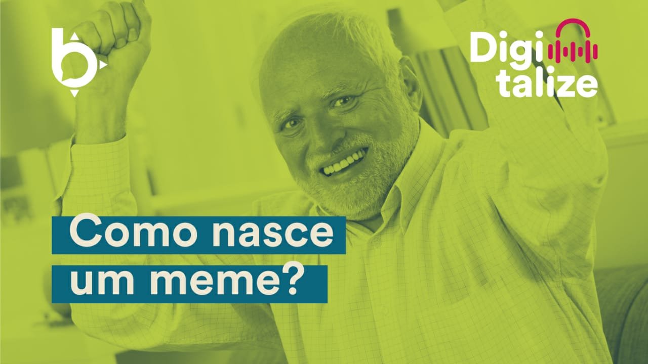 Digitalize: Como surge um meme?
