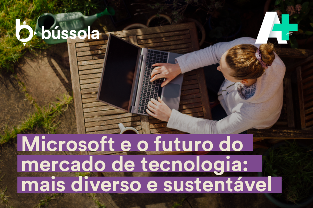 Podcast A+: O futuro do mercado de tecnologia - mais diverso e sustentável