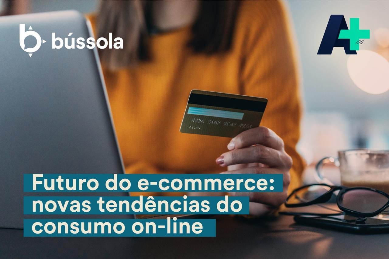 Podcast A+: O futuro do e-commerce e novas tendências de consumo online