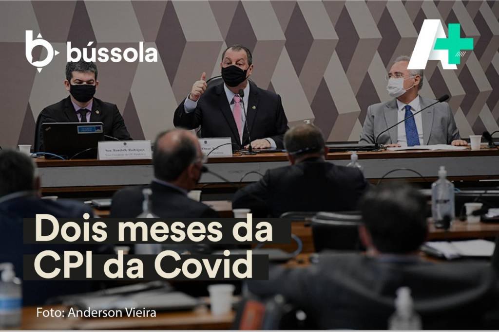 Podcast A+: Dois meses da CPI da Covid