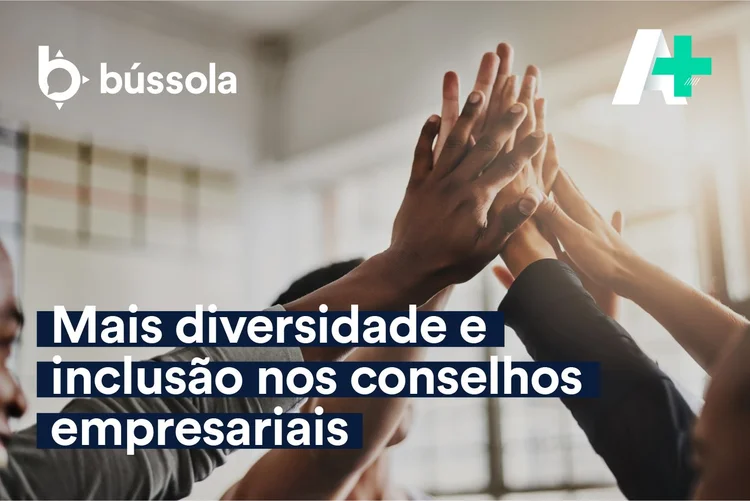 Podcast A+ traz debate sobre o novo perfil dos conselhos empresariais e a importância de eles se tornarem mais inclusivos (Bússola/Divulgação)