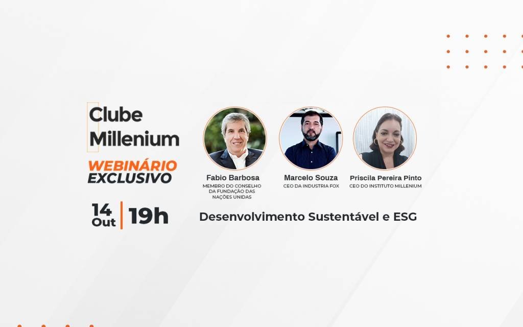 Desenvolvimento sustentável e ESG são tema de webinário do Clube Millenium