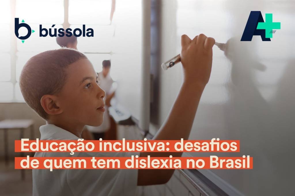 Podcast A+: Educação inclusiva - desafios de quem tem dislexia no Brasil
