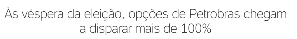 manchetepetro2 Opções da Petrobras disparam 100%
