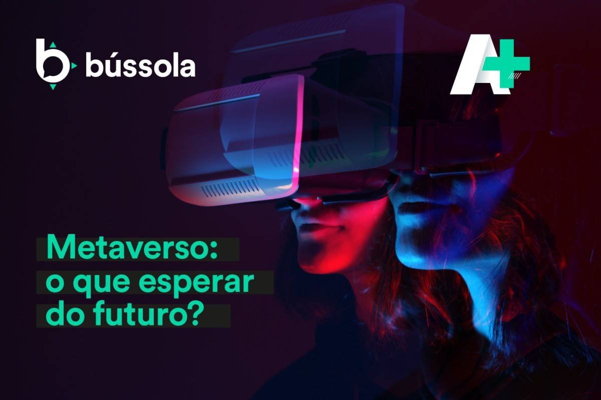 Podcast A+: Metaverso - o que esperar do futuro?