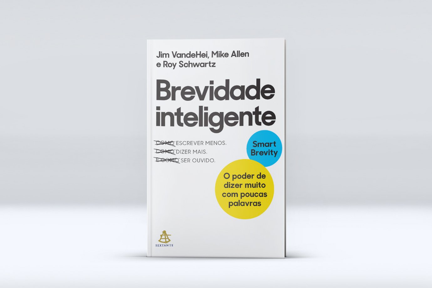 Seja breve: livro ensina como ter comunicação precisa (e direta) na gestão de empresas