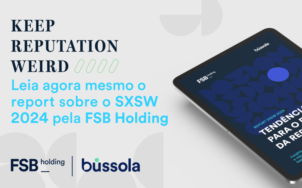 SXSW 2024: FSB Holding e Bússola lançam e-book gratuito com os principais destaques do evento