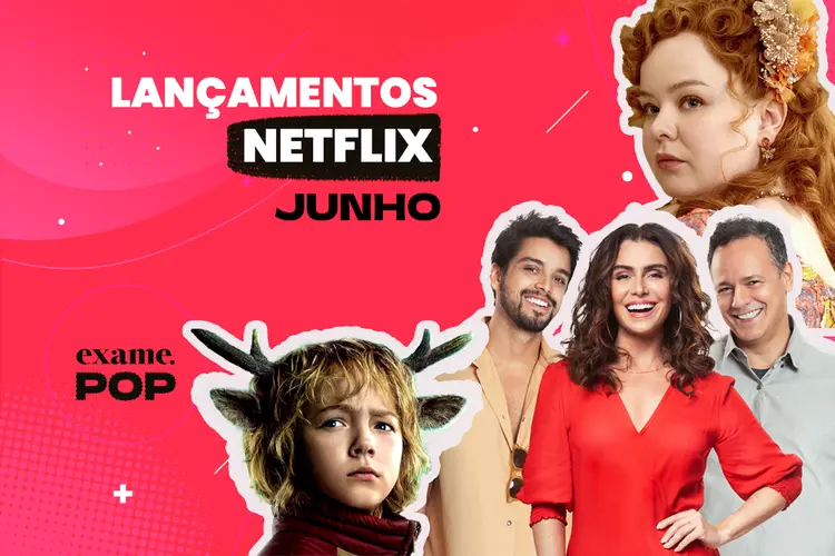 Veja os lançamentos da Netflix neste mês (Netflix/ Montagem/Exame)