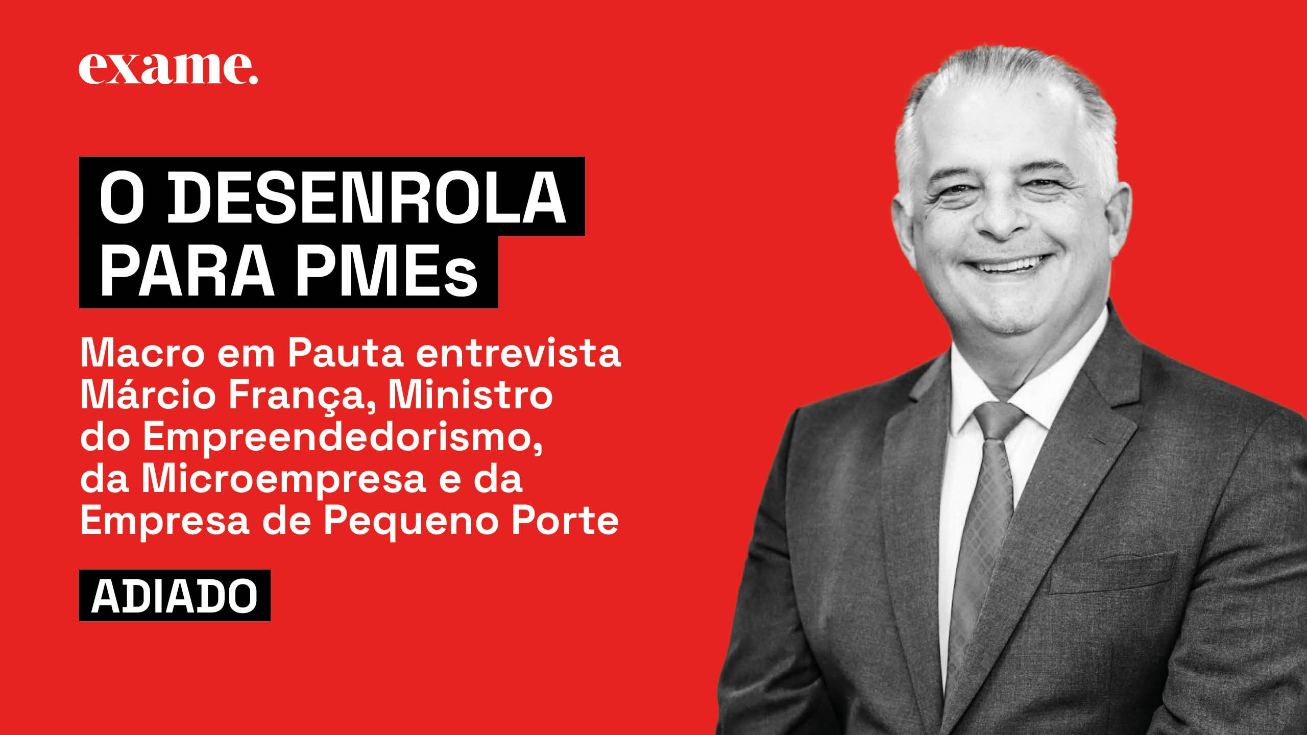 Exclusivo: Márcio França, ministro do Empreendedorismo, é entrevistado da Exame desta segunda-feira