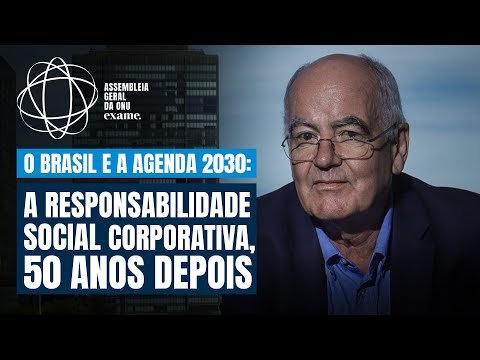 O Brasil e a Agenda 2030, parte 2: a responsabilidade social corporativa, 50 anos depois