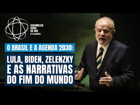 O Brasil e a Agenda 2030, parte 3: Lula, Biden, Zelenzky e as narrativas do fim do mundo