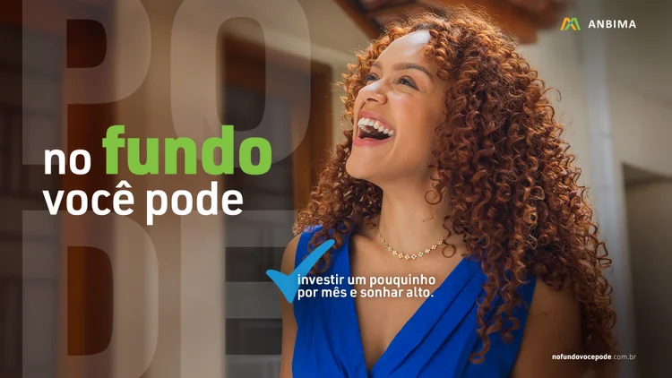 Anbima: associação lança campanha 'No fundo você pode' para democratizar acesso a fundos de investimento (Anbima/Divulgação)