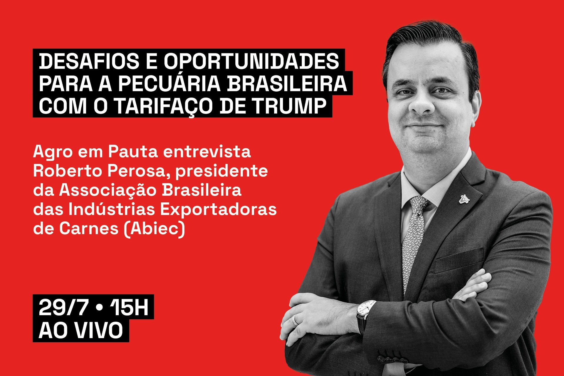 Roberto Perosa, presidente da Abiec, é o entrevistado da EXAME desta terça